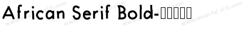 African Serif Bold字体转换